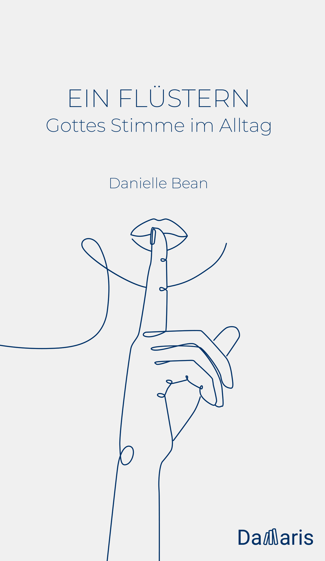 Ein Flüstern - Gottes Stimme Im Alltag