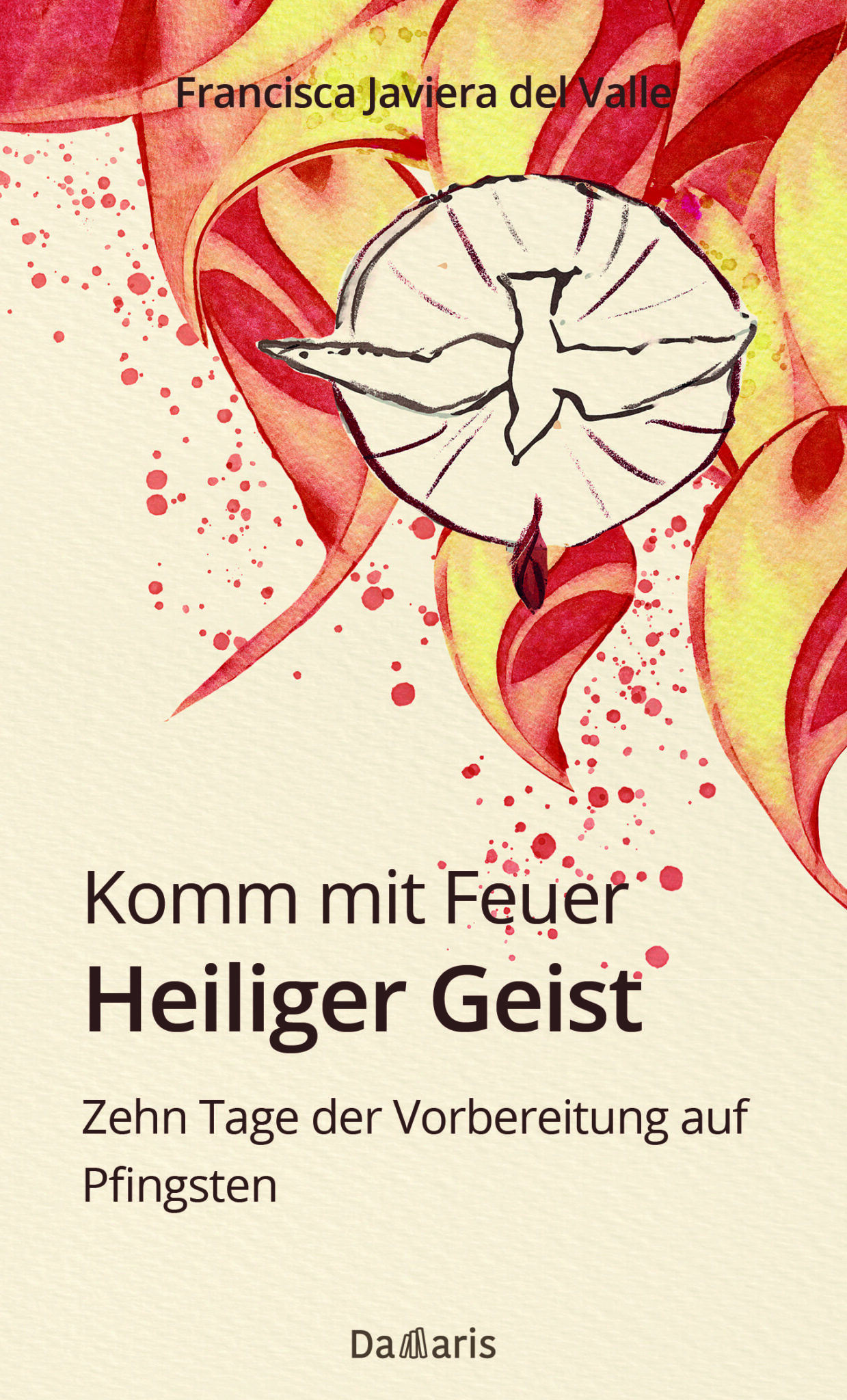 Komm mit Feuer, Heiliger Geist